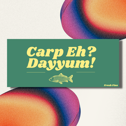 Carp Eh? Dayyum!